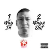 GB - 1 Way In, 2 Wayz Out
